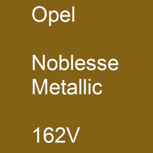 Opel, Noblesse Metallic, 162V.